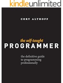 The Self-Taught Programmer: The Definitive Guide to Programming Professionally
