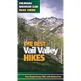 The Best Vail Valley Hikes: Colorado Mountain Club Pack Guide (Best Hikes)