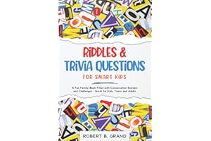 Riddles & Trivia Questions for Smart Kids: A Fun Family Book Filled with Conversation Starters and Challenges - Great for Kids, Teens and Adults
