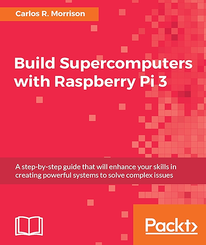 Download Build Supercomputers with Raspberry Pi 3 (English Edition) PDF