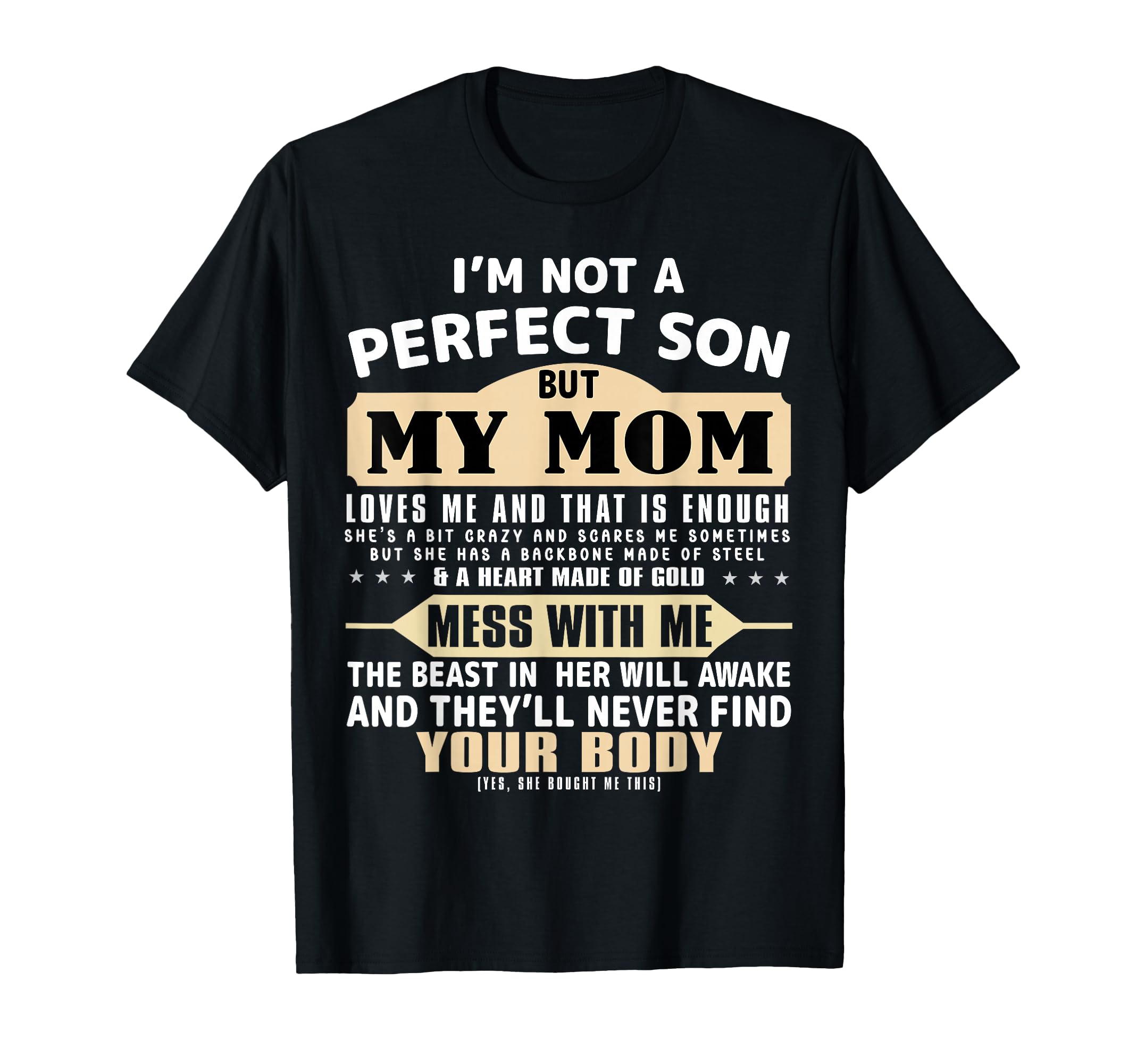 Photo 1 of I'm Not a Perfect Son But My Mom Loves Me Mother's Day Men T-Shirt