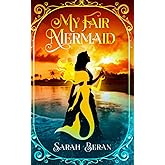 My Fair Mermaid (Tales of Eukarya)