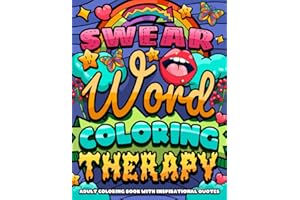 Swear Word Coloring Therapy: Adult Coloring Book with Inspirational Quotes, for Stress Relief and Relaxation