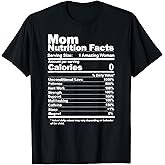 Mom Nutrition Facts T-Shirt