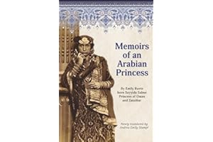 Memoirs of an Arabian Princess: An Accurate Translation of Her Authentic Voice