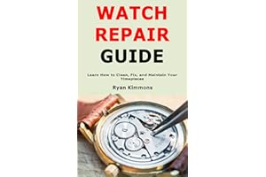 Watch Repair Guide: Learn How to Clean, Fix, and Maintain Your Timepieces