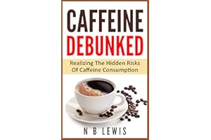 Quit Coffee - Realize The Hidden Risks Of Caffeine Consumption (Life Mastery)