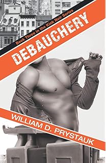 Debauchery: Kink Noir Book 3