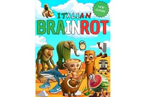 Brainrot Italiani da colorare: TikTok Meme Mania-Tutti i Protagonisti Virali in un Solo Libro (Italian Edition)