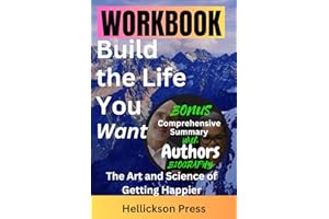 Workbook for Build the Life You Want by Arthur C. Brooks and Oprah Winfrey | An Implementation Guide to Arthur & Oprah Book: The Art and Science of Getting Happier (Happiness and Selfhelp Workbook)