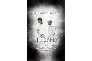 THIERNO, La Lumière du Sine.: Un voyage intérieur à travers la sagesse du maître (French Edition)