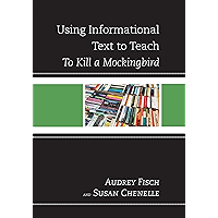 Using Informational Text to Teach To Kill A Mockingbird (The Using Informational Text to Teach Literature Series) book cover Using Informational Text to Teach To Kill A Mockingbird (The Using Informational Text to Teach Literature Series) book cover