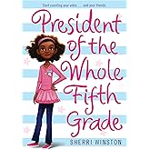 President of the Whole Fifth Grade (President Series, 1)