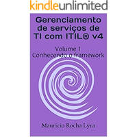 Gerenciamento de serviços de TI com ITIL® v4: Volume 1 Conhecendo o framework (Gerenciamento de serviços moderno… book cover