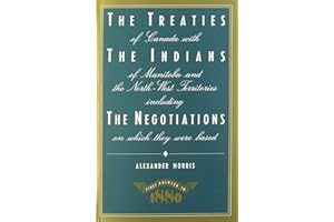 Treaties of Canada with the Indians of Manitoba and the North-West Territories