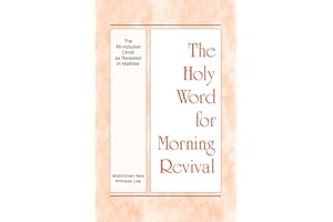 The All-inclusive Christ as Revealed in Matthew (The Holy Word for Morning Revival)