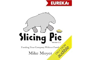 Slicing Pie: Funding Your Company without Funds