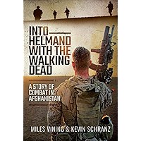Into Helmand with the Walking Dead: A Story of Marine Corps Combat in Afghanistan book cover Into Helmand with the Walking Dead: A Story of Marine Corps Combat in Afghanistan book cover