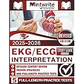 EKG/ECG Interpretation Study Guide 2025-2026: Detailed Content Review, Proven Strategies, And Full-Length Practice Tests