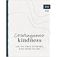 Courageous Kindness: Live the Simple Difference Right Where You Are