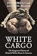 White Cargo: The Forgotten History of Britain's White Slaves in America