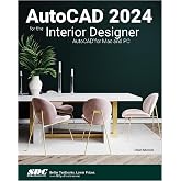 AutoCAD 2024 for the Interior Designer: AutoCAD for Mac and PC