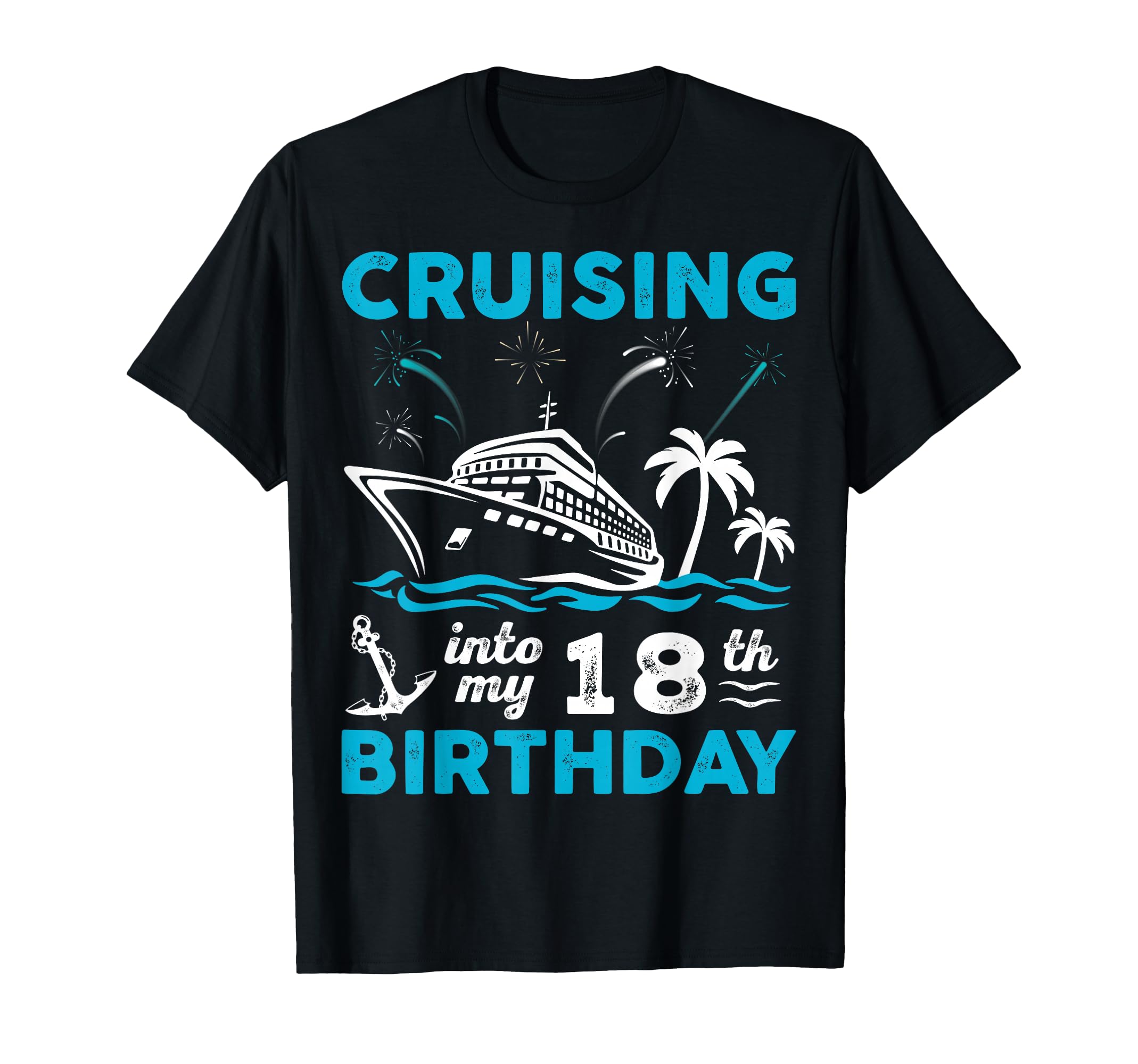 View 1 of 18 Year Old Birthday Cruising Into My 18th Birthday Cruise T-Shirt
