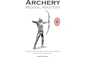 Archery Mental Mastery: Archery Mental Mastery is a program designed to help you harness your own inner potential to allow ar