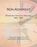 Non-Adherent: Webster's Timeline History, 1933 - 2007