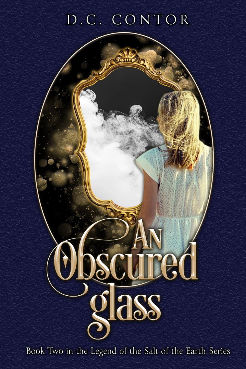 Photo 1 of An Obscured Glass: The Legend of the Salt of the Earth Series: Book TWO