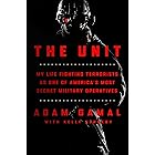 The Unit: My Life Fighting Terrorists as One of America's Most Secret Military Operatives