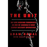 The Unit: My Life Fighting Terrorists as One of America's Most Secret Military Operatives