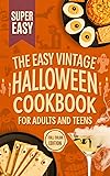 The Easy Vintage Halloween Cookbook for Adults and