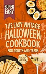 The Easy Vintage Halloween Cookbook for Adults and