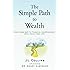 The Simple Path to Wealth: Your road map to financial independence and a rich, free life