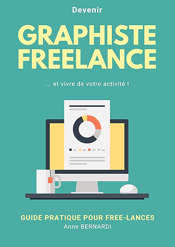 Download Devenir graphiste freelance et en vivre, avec la loi des 80/20 ! PDF