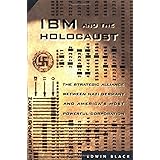 IBM and the Holocaust: The Strategic Alliance Between Nazi Germany and America's Most Powerful Corporation