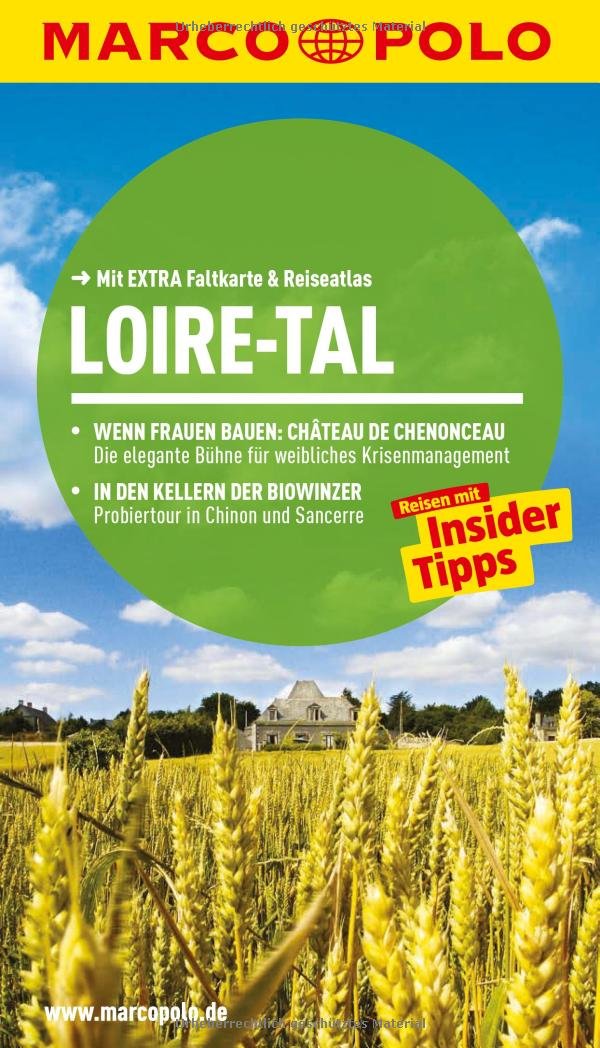 Marco Polo Reiseführer Loire-Tal: Reisen mit Insider-Tipps. Mit Extra Faltkarte & Reiseatlas
