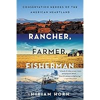Rancher, Farmer, Fisherman: Conservation Heroes of the American Heartland