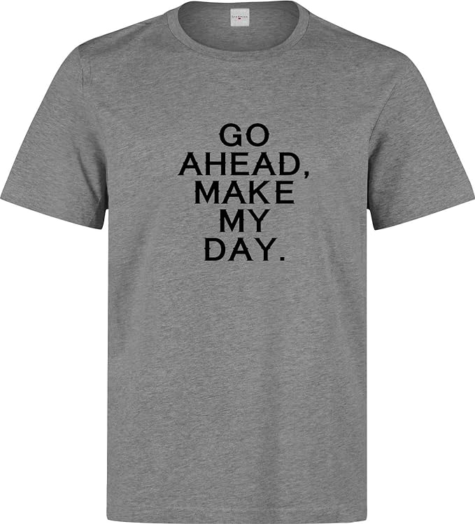Go Ahead Make My Day Shirt