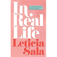 In Real Life: An English-Spanish Novel in Poems book cover