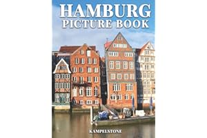 Hamburg Picture Book: 100 Beautiful Images of this City and Land, located on the Elbe River in Northern Germany - Perfect Gift or Hardcover Coffee Table Book