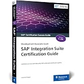SAP Integration Suite Certification Guide: Development Associate Exam (SAP PRESS)