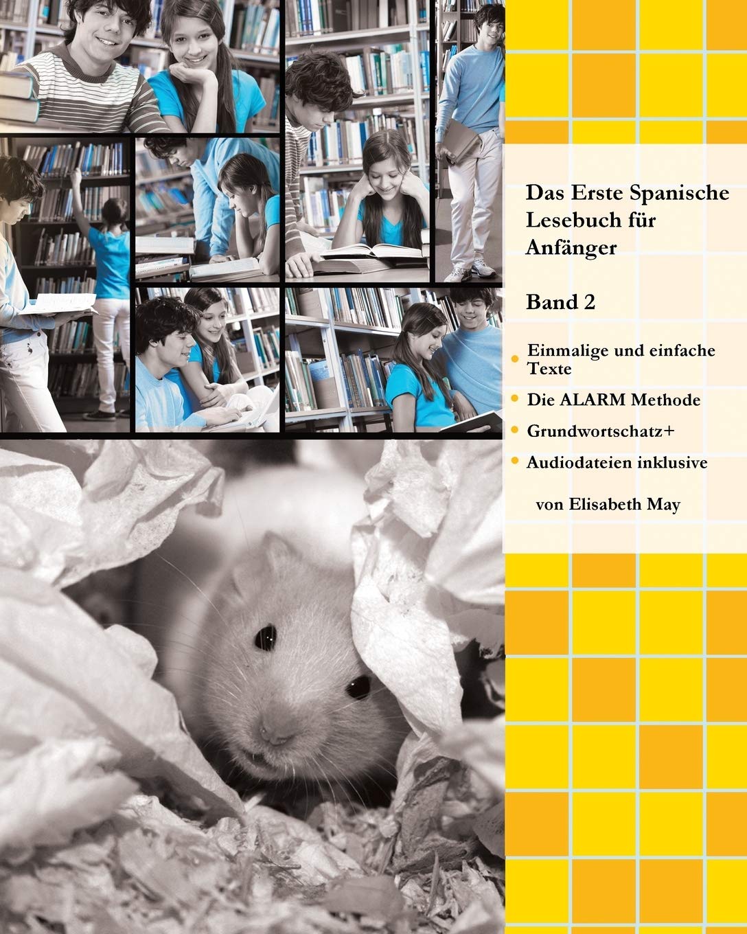 Amazon Com Das Erste Spanische Lesebuch Fur Anfanger Band 2 Stufe A2 Zweisprachig Mit Spanisch Deutscher Ubersetzung 2 Gestufte Spanische Lesebucher German Edition 9788366011182 May Elisabeth Books