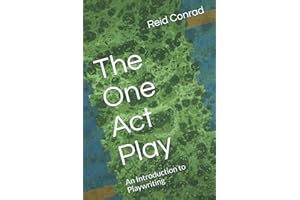 The One Act Play: An Introduction to Playwriting