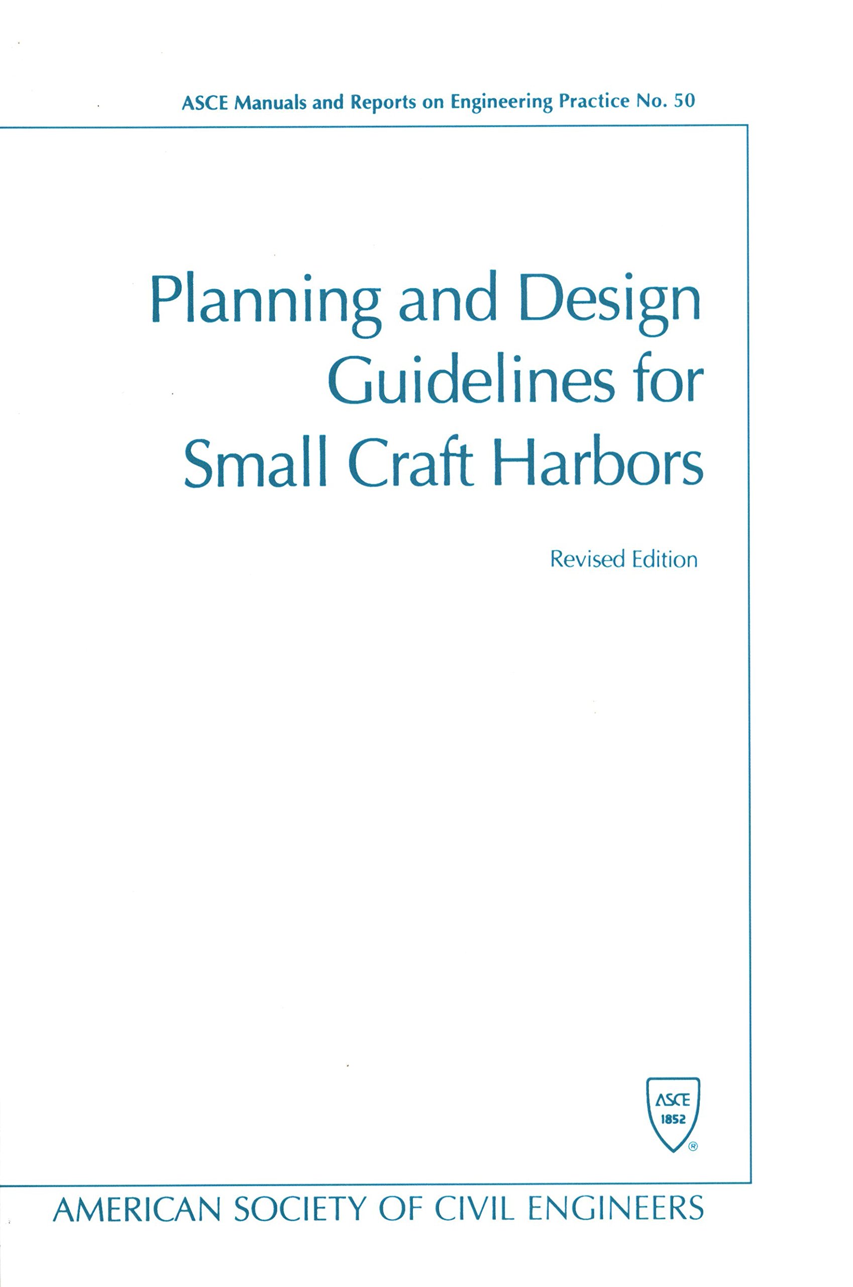 Planning and Design Guidelines for Small Craft Harbors (ASCE Manuals and  Reports on Engineering Practice) Paperback – 31 Jul 1994