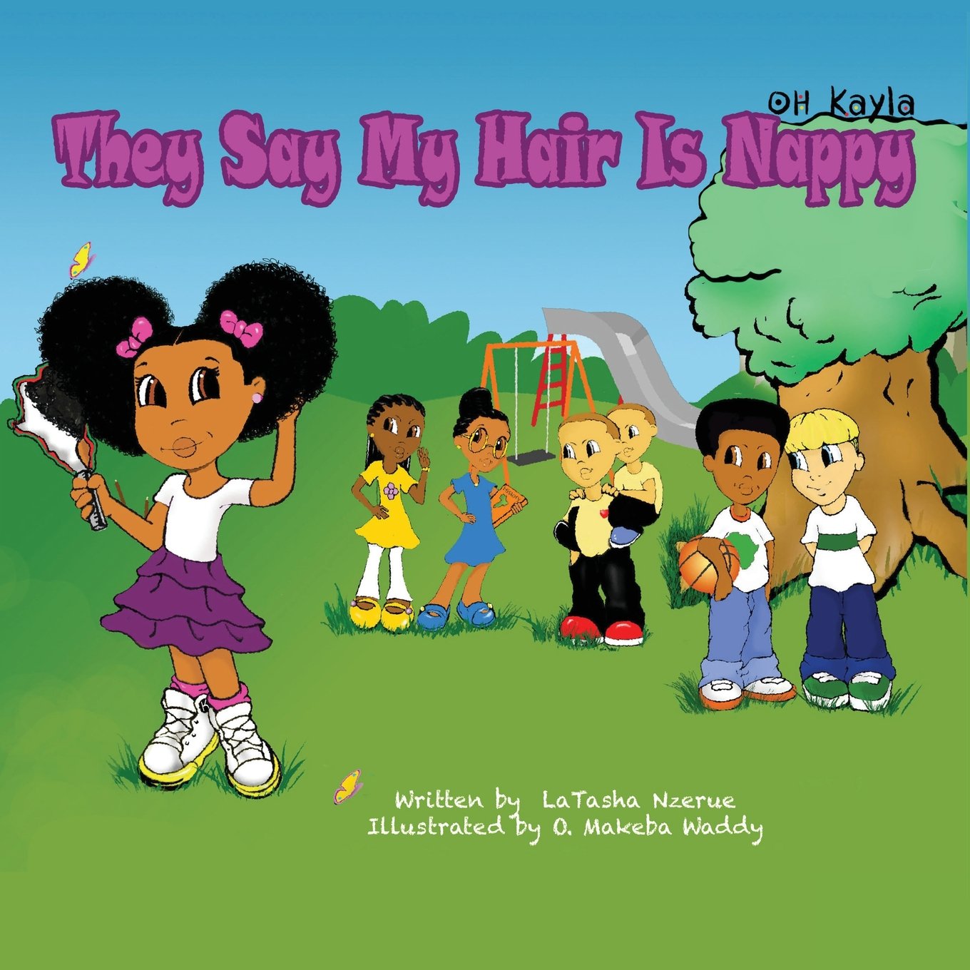 Buy Oh Kayla They Say My Hair Is Nappy Book Online At Low Prices