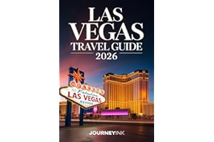 Las Vegas Travel Guide 2026: An Expert Traveler’s Handbook to the Best of Las Vegas – Your Definitive 2026 Guide to Hotels, D
