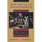 The Devil in Massachusetts: A Modern Enquiry into the Salem Witch Trials
