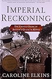 Imperial Reckoning: The Untold Story of Britain's Gulag in Kenya